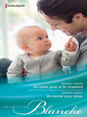 cover image of Un bébé pour le Dr Stanford--Un avenir pour deux